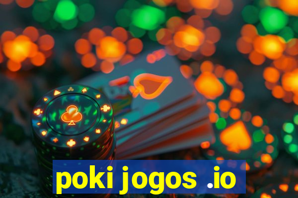 poki jogos .io